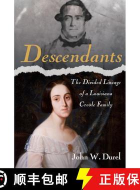 预订 Descendants: The Divided Lineage of a Louisiana Creole Family [9781959569213]