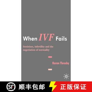 When 9781403935540 Normality and 4周达 the Fails IVF Feminism Negotiation Infertility