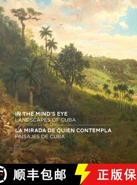 【3-4周达】In the Mind's Eye / La Mirada de Quien Contempla: Landscapes of Cuba / Paisajes de Cuba (E... [9781913875183]