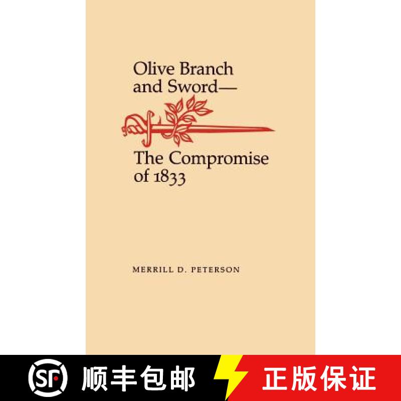 预订 Olive Branch and Sword: The Compromise of 1833 [9780807124970]
