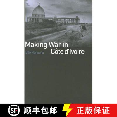【3-4周达】Making War in Cote D'Ivoire [9781850658160]