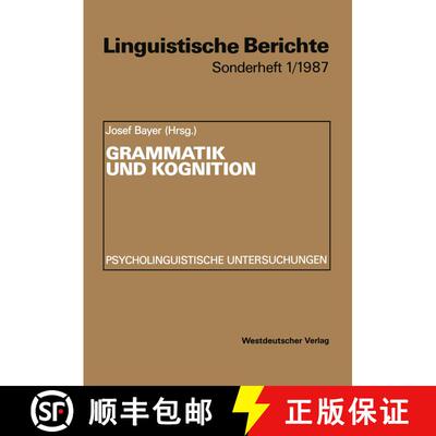 【3-4周达】Grammatik und Kognition : Psycholinguistische Untersuchungen [9783531118819]