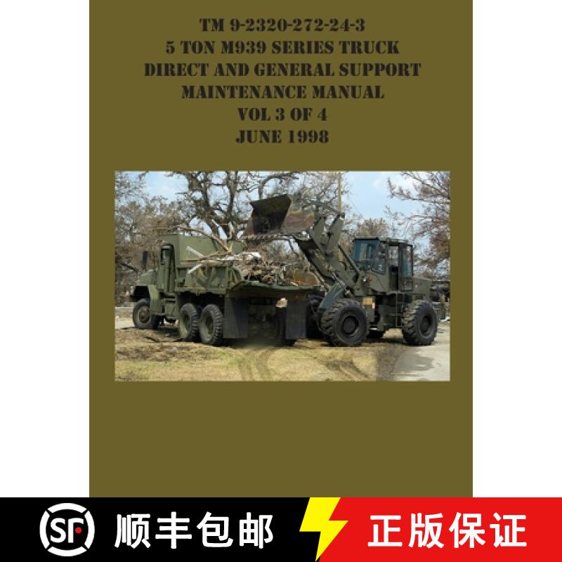 【3-4周达】TM 9-2320-272-24-3 5 Ton M939 Series Truck Direct and General Support  Maintenance Manual ... [9781954285651]