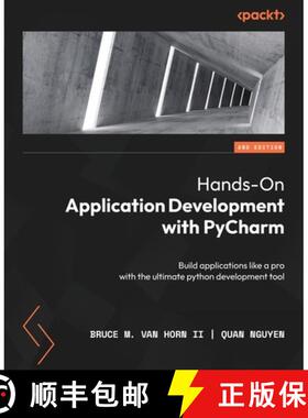 预订 Hands-On Application Development with PyCharm - Second Edition: Build applications like a pro wi... [9781837632350]