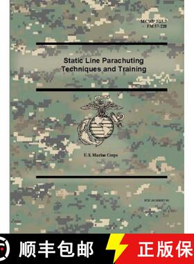 【3-4周达】Static Line Parachuting Techniques and Training (MCWP 3-15.7), (FM 57-220) [9780359014736]