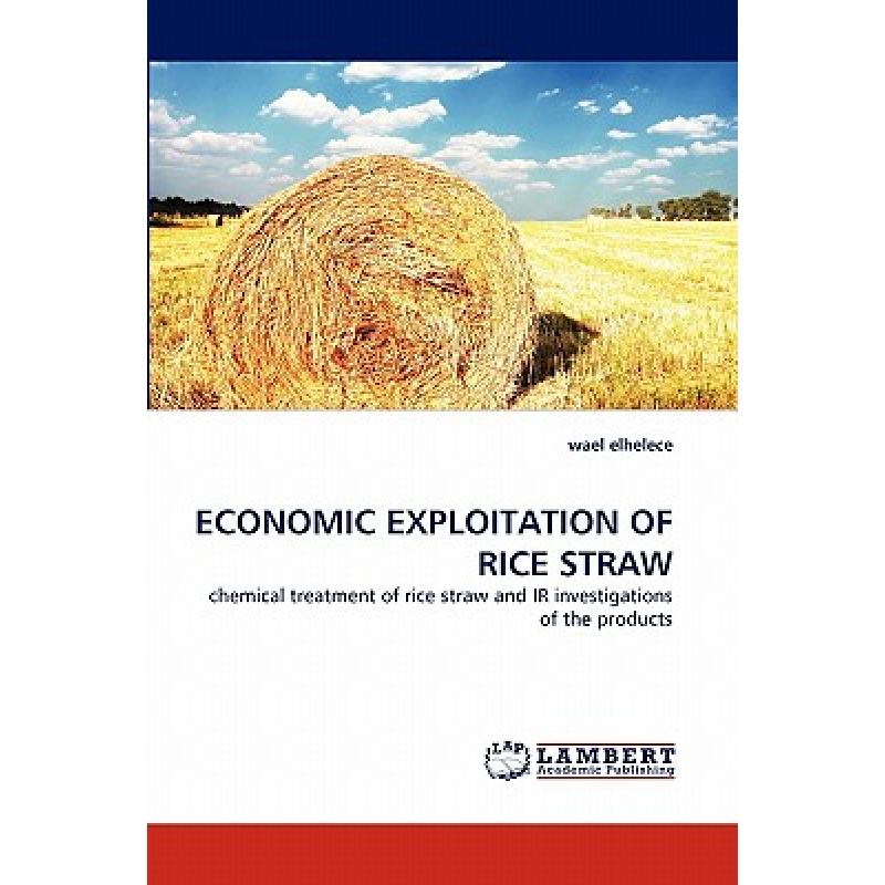 【4周达】Economic Exploitation of Rice Straw[9783843390293]