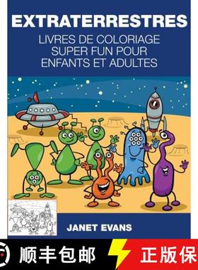【3-4周达】Extraterrestres: Livres De Coloriage Super Fun Pour Enfants Et Adultes [9781635015157]