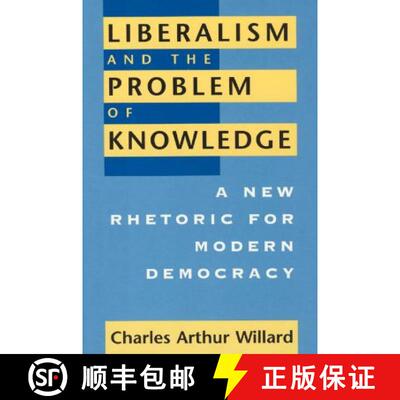 【3-4周达】Liberalism and the Problem of Knowledge – A New Rhetoric for Modern Democracy [9780226898469]