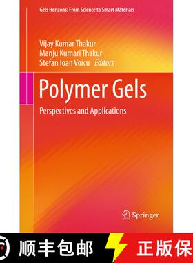 【3-4周达】Polymer Gels: Perspectives and Applications (1st ed. 2018) (1st ed. 2018) [9789811060793]