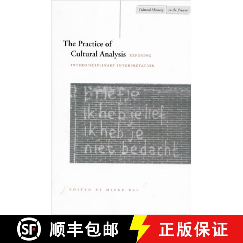 【3-4周达】The Practice of Cultural Analysis: Exposing Interdisciplinary Interpretation [9780804730662]