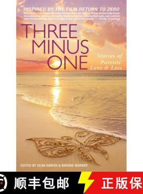 【3-4周达】Three Minus One : Stories of Parents' Love and Loss [9781938314803]