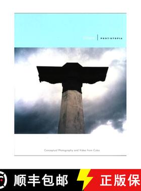 【3-4周达】Utopia/Post-Utopia: Conceptual Photography and Video from Cuba [9781438431246]
