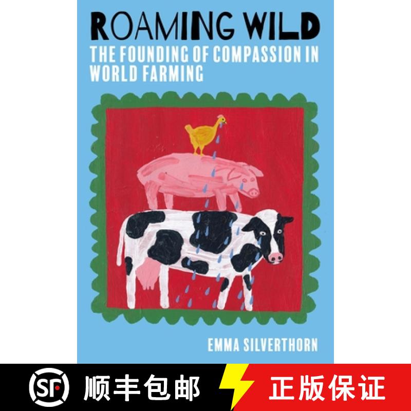 【3-4周达】Roaming Wild: The Founding of Compassion in World Farming [9781849955430]