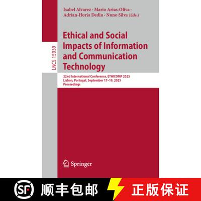 【3-4周达】Ethical and Social Impacts of Information and Communication Technology: 22nd International... [9783032014283]