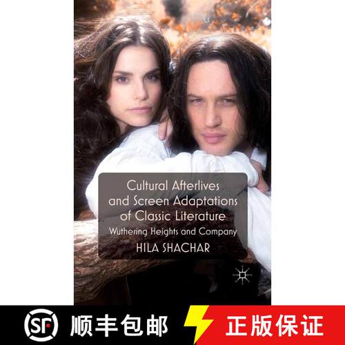 【3-4周达】Cultural Afterlives and Screen Adaptations of Classic Literature : Wuthering Heights and C... [9781349333226]
