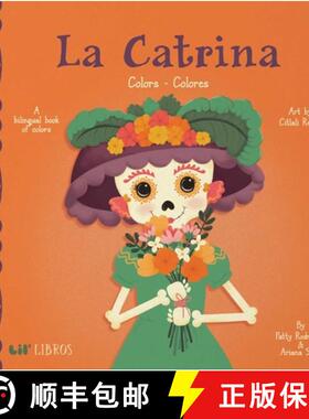 【3-4周达】La Catrina: Colors / Colores (Bilingual: English/Spanish): A Bilingual Book of Colors [9781947971745]