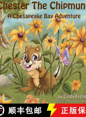 预订 Chester the Chipmunk: A Chesapeake Bay Adventure [9781941927854]
