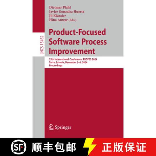 【3-4周达】Product-Focused Software Process Improvement : 25th International Conference, PROFES 2024,... [9783031783852]