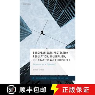 【3-4周达】European Data Protection Regulation, Journalism, and Traditional Publishers: Balancing on ... [9780198841982]
