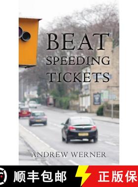 预订 Beat Speeding Tickets: Advanced speed-conscious driving, strategies and legal defences to keep y... [9780955911231]