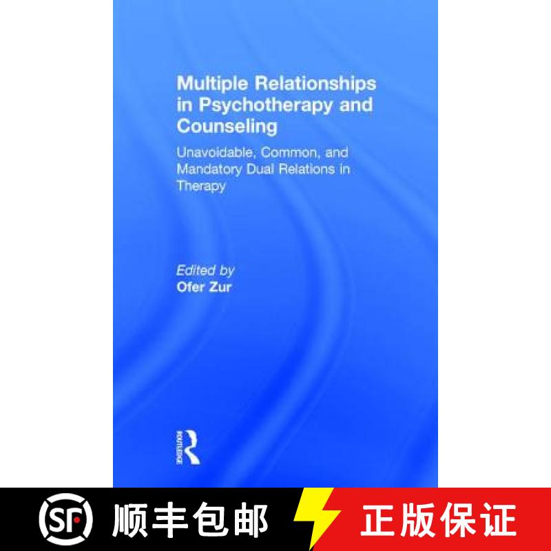 【3-4周达】Multiple Relationships in Psychotherapy and Counseling: Unavoidable, Common, and Mandatory... [9781138937789]