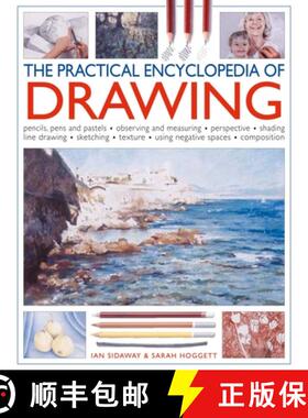 【3-4周达】Practical Encyclopedia of Drawing: Pencils, Pens and Pastels, Observing and Measuring, Per... [9781780190495]