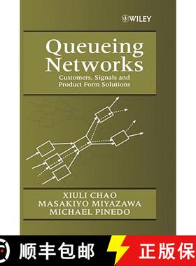 【3-4周达】Queueing Networks - Customers, Signals & Product Form Solutions [Wiley数学] [9780471983095]