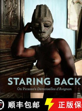 【3-4周达】Staring Back : On Picasso's Demoiselles d'Avignon [9780934658133]