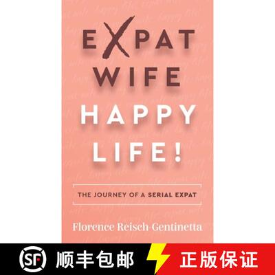 【3-4周达】Expat Wife, Happy Life!: The Journey of a Serial Expat [9781784529567]