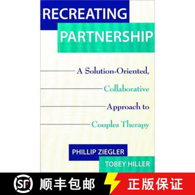 【3-4周达】Recreating Partnership – A Solution–Oriented, Collaborative Approach to Couples Therapy [9780393703498]