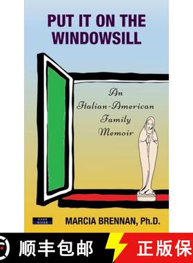 预订 Put It On The Windowsill: An Italian-American Family Memoir [9781911121763]