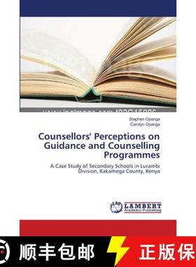 预订 Counsellors' Perceptions on Guidance and Counselling Programmes [9783659346767]