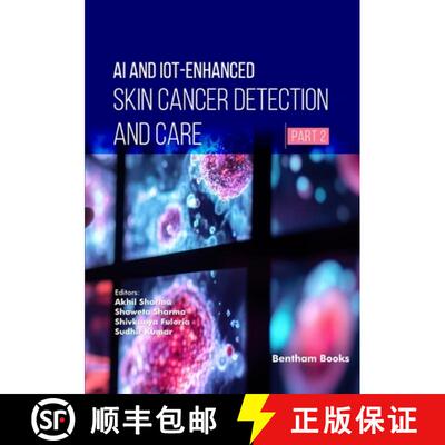 【3-4周达】AI and IoT-Enhanced Skin Cancer Detection and Care (Part 2) [9798898812003]