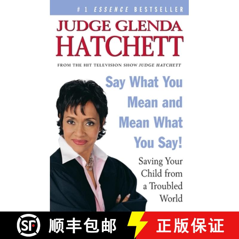 【3-4周达】Say What You Mean and Mean What You Say!: Saving Your Child from a Troubled World [9780060563097]