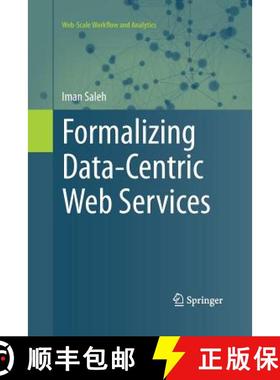 【3-4周达】Formalizing Data-Centric Web Services [9783319368108]