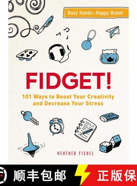【3-4周达】Fidget!: 101 Ways to Boost Your Creativity and Decrease Your Stress [9781507206010]