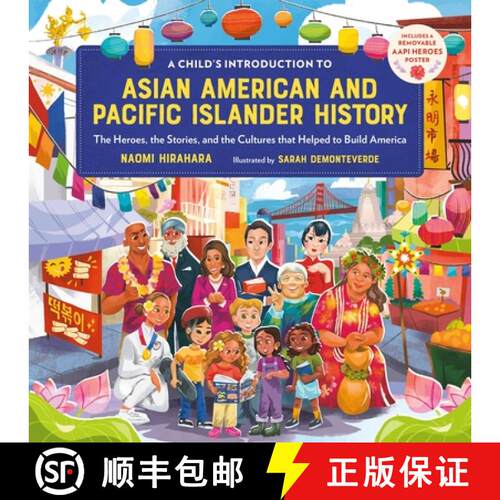 【3-4周达】精装 A Child's Introduction to Asian American and Pacific Islander History: The Heroes, th... [9780762483969]