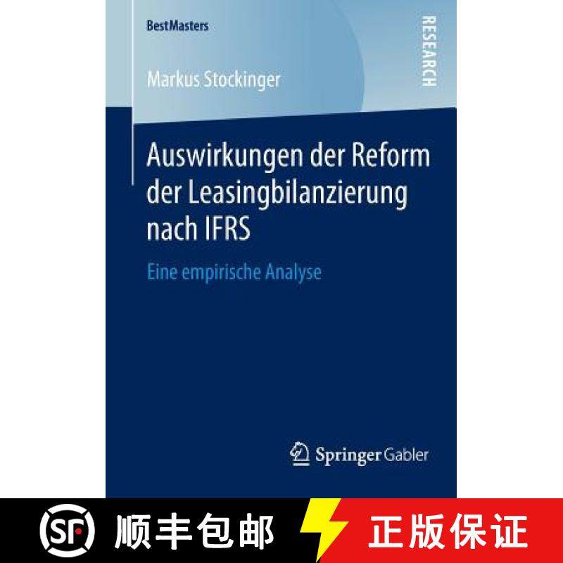 【3-4周达】Auswirkungen der Reform der Leasingbilanzierung nach IFRS : Eine empirische Analyse [9783658080402]