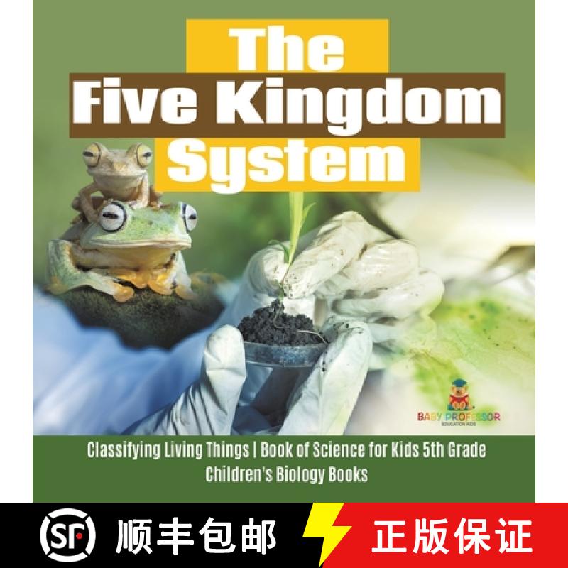 【3-4周达】The Five Kingdom System | Classifying Living Things | Book of Science for Kids 5th Grade |... [9781541949409]
