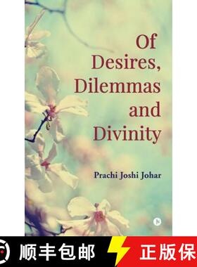 预订 Of Desires, Dilemmas and Divinity [9781946204998]