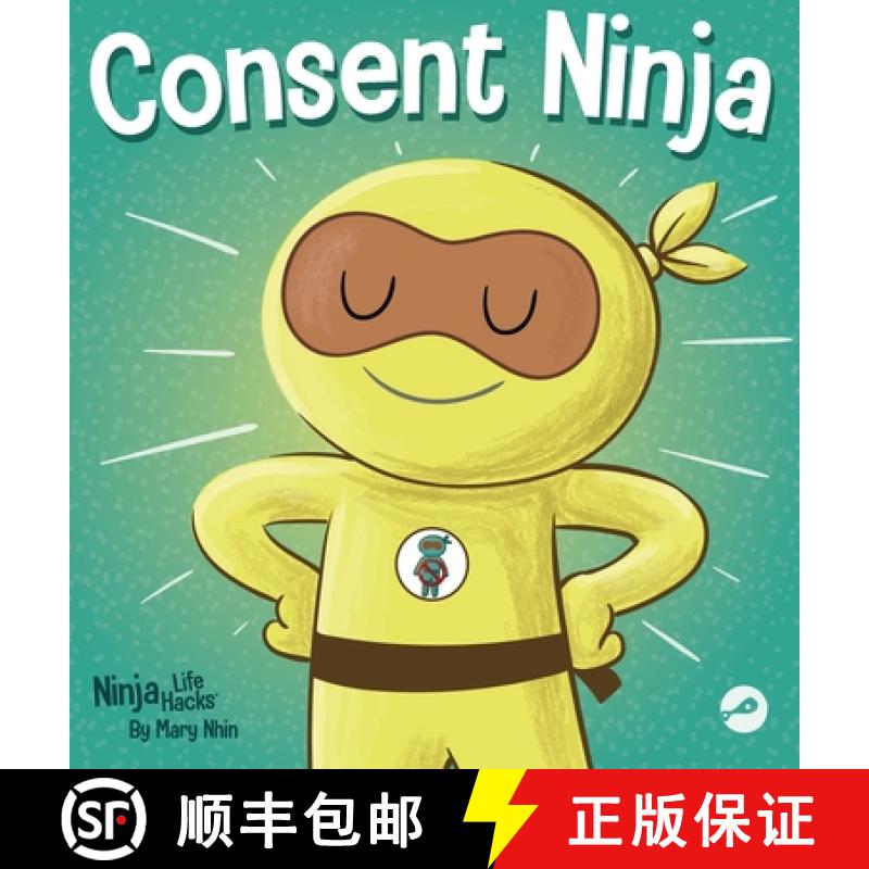 【3-4周达】Consent Ninja: A Children's Picture Book about Safety, Boundaries, and Consent [9781637314388]