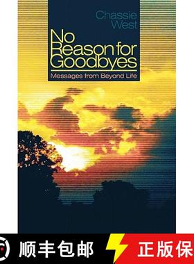 【3-4周达】No Reason for Goodbyes: Messages from Beyond Life [9781452501277]