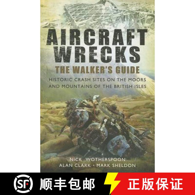 【3-4周达】Aircraft Wrecks: The Walker's Guide: Historic Crash Sites on the Moors and Mountains of th... [9781781594735]