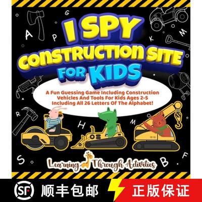 预订 I Spy Construction Site For Kids: A Fun Guessing Game Including Construction Vehicles And Tools ... [9781922805232]