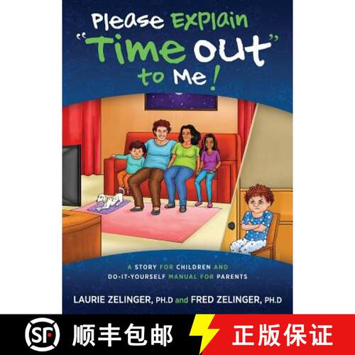 【3-4周达】Please Explain Time Out to Me: A Story for Children and Do-it-Yourself Manual for Parents [9781615994151]