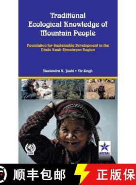 【3-4周达】Traditional Ecological Knowledge of Mountain People: Foundation For Sustainable Developmen... [9789351242161]