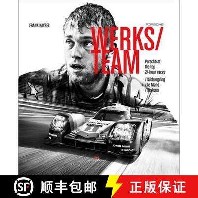 精装 Porsche Werksteam: Porsche at the top 24-Hour Races: Nurburgring / Le Mans / Daytona [9783667111050]