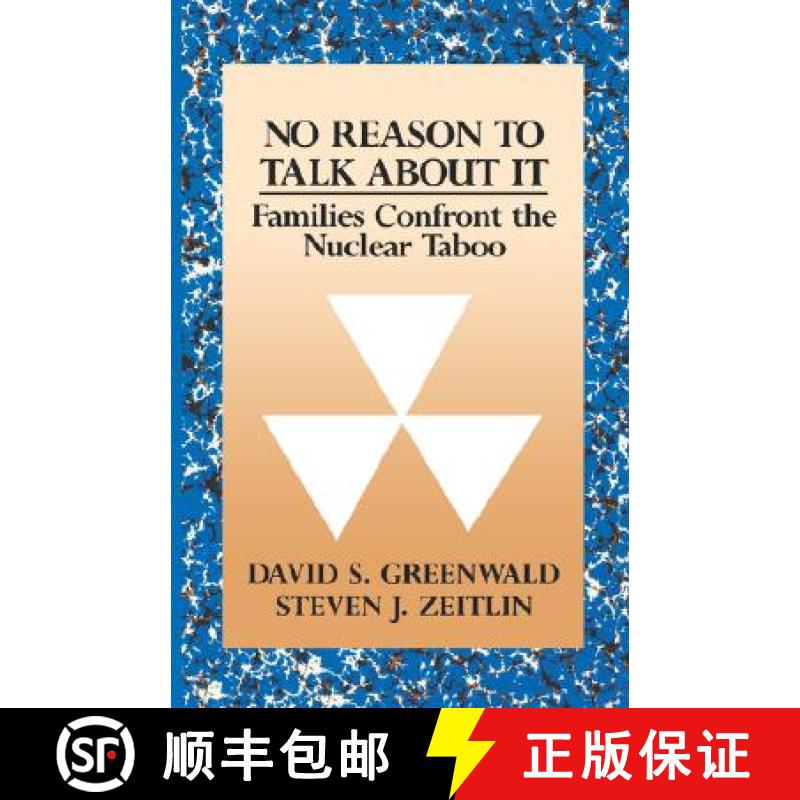 【3-4周达】No Reason to Talk about It: Families Confront the Nuclear Taboo [9780393334128]