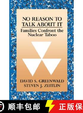 预订 No Reason to Talk about It: Families Confront the Nuclear Taboo [9780393334128]