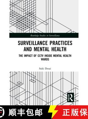【3-4周达】Surveillance Practices and Mental Health: The Impact of CCTV Inside Mental Health Wards [9781032016085]